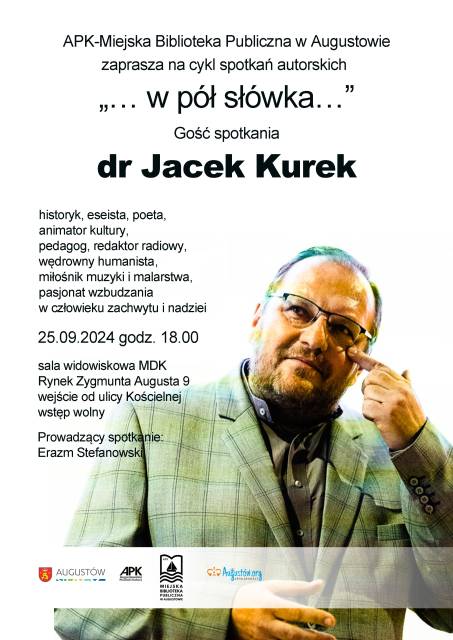 Cykl spotkań autorskich "...w pół słówka...". Gość spotkania - dr Jacek Kurek