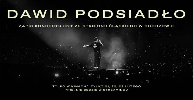 Dawid Podsiadło – zapis koncertu 360° ze Stadionu Śląskiego w Chorzowie 