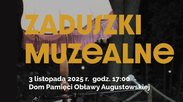 Zaduszki Muzealne w Domu Pamięci Obławy Augustowskiej 