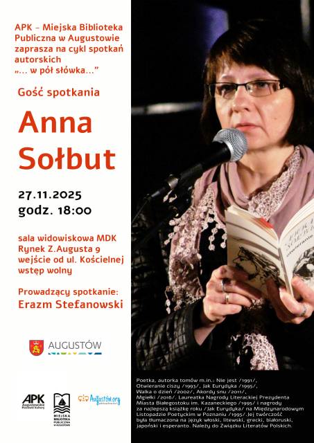 APK – Miejska Biblioteka Publiczna w Augustowie zaprasza na cykl spotkań autorskich „…w pół słówka…” Gość spotkania: Anna Sołbut