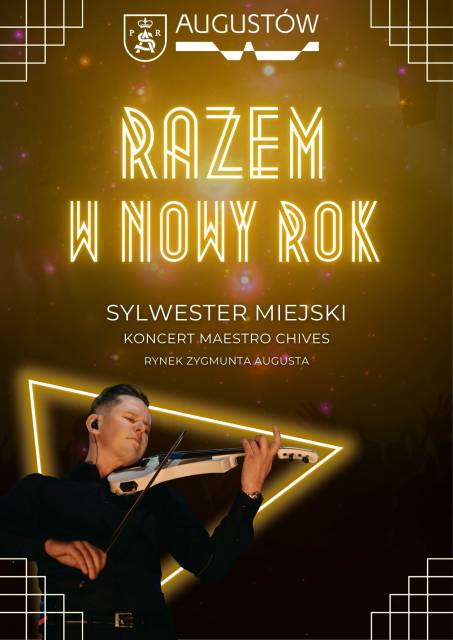 Razem w nowy rok. KONCERT MAESTRO CHIVES. Sylwester Miejski