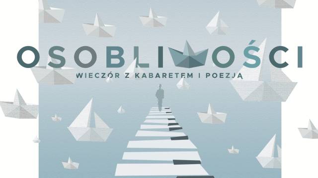 Osobliwości. Wieczór z kabaretem i poezją