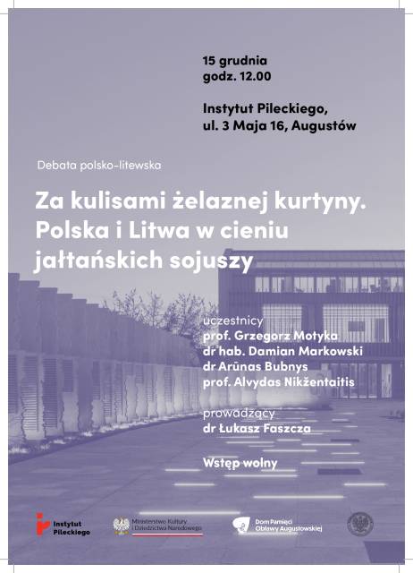 Debata naukowa pt. „Za kulisami żelaznej kurtyny. Polska i Litwa w cieniu jałtańskich sojuszy”