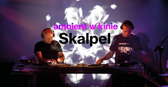 SKALPEL - ambient w kinie