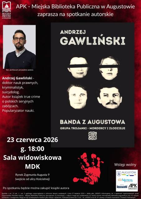 Spotkanie autorskie z Andrzejem Gawlińskim autorem książek m.in. "Banda z Augustowa" o grupie "trojanek". 