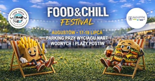 Food&Chill Festiwal Food Trucków w Augustowie