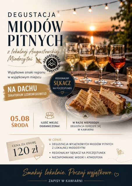 Degustacja miodów pitnych z lokalnej Miodosytni na dachu Augustów Medical Spa