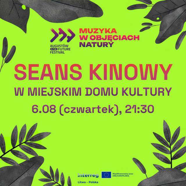 Nocne kino plenerowe "Ostatni wiking" / Muzyka w objęciach natury - Augustów is the future Festival 