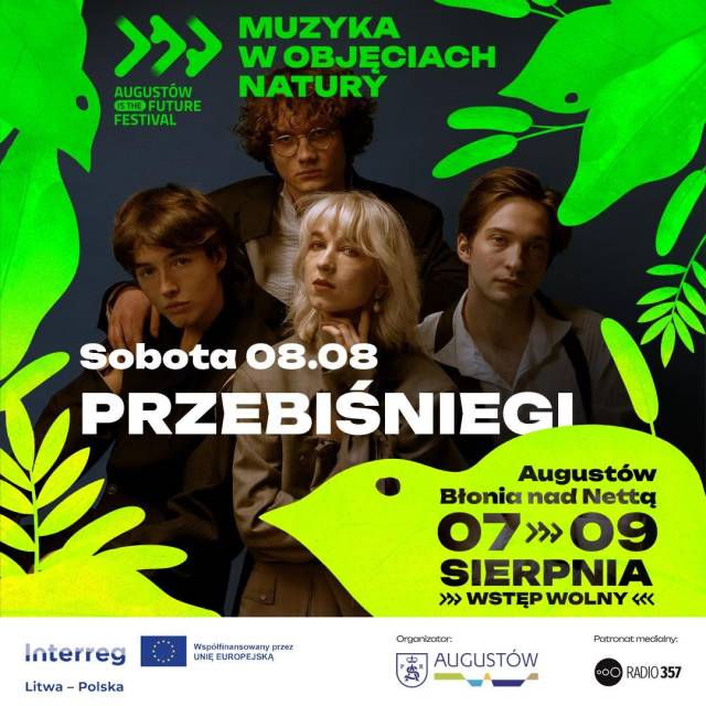 Koncert PRZEBIŚNIEGI "Muzyka w Objęciach Natury" Augustów is the future Festival