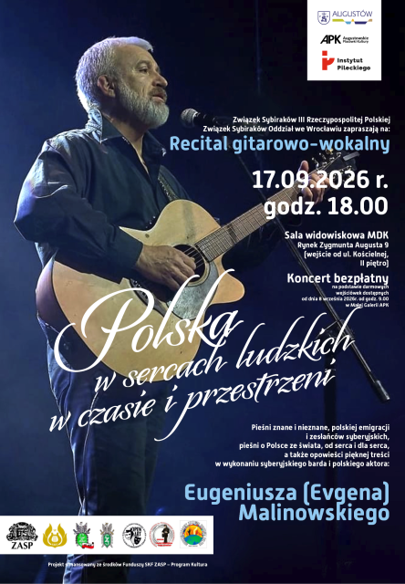 Polska w sercach ludzkich w przestrzeni i czasie” – recital gitarowo-wokalny Evgena Malinowskiego