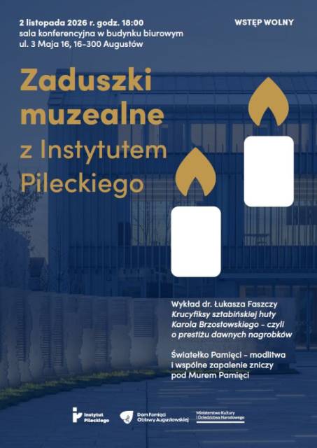 Przeżyj zaduszki muzealne z Instytutem Pileckiego w Augustowie 
