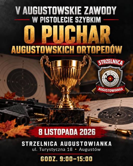 V Augustowskie Zawody w pistolecie szybkim o puchar augustowskich ortopedów