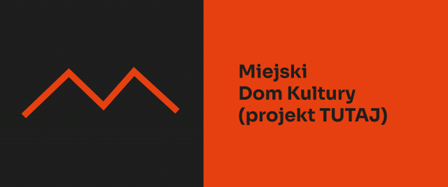 Miejski Dom Kultury (projekt TUTAJ)